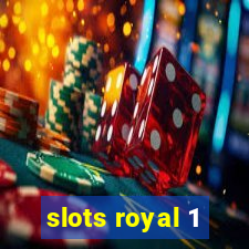 slots royal 1